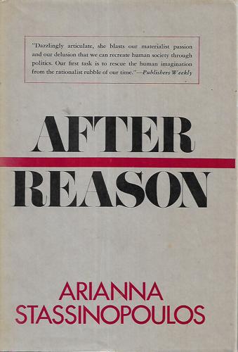 After Reason by Arianna Stassinopoulos