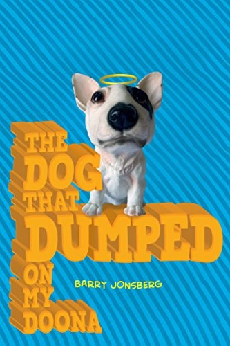 The Dog That Dumped On My Doona by Barry Jonsberg