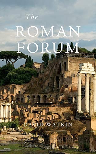 The Roman Forum (Wonders Of The World) by David Watkin