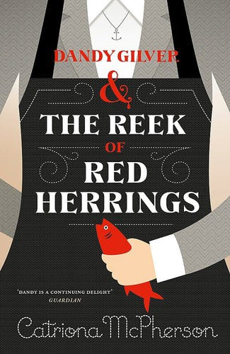 Dandy Gilver And The Reek Of Red Herrings by Catriona McPherson