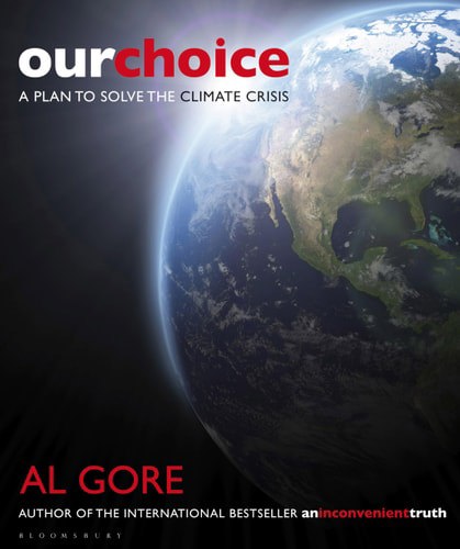 Our Choice: A Plan To Solve The Climate Crisis by Al Gore