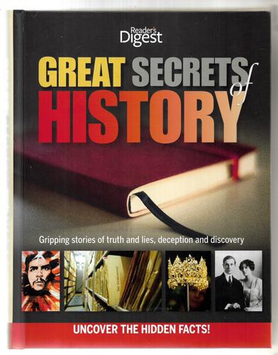 Great Secrets Of History: Gripping Stories Of Truth And Lies, Deception And Discovery by Reader's Digest Staff