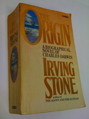 The Origin: A Biographical Novel Of Charles Darwin by Irving Stone