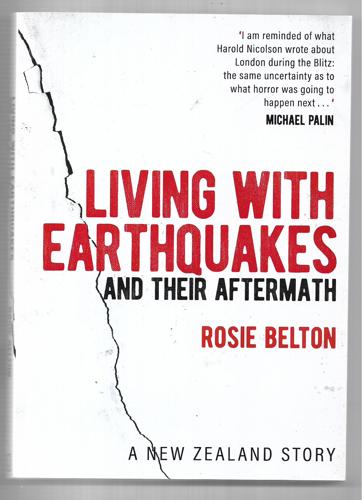 Living With Earthquakes And Their Aftermath by Rosie Belton