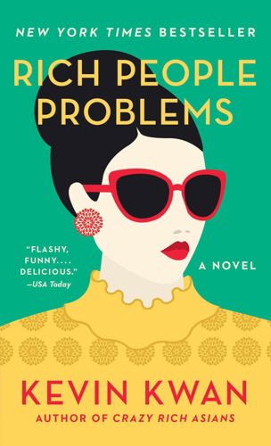 Rich People Problems: A Novel by Kevin Kwan