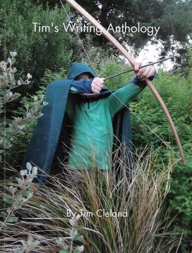 Tim's Writing Anthology by Tim Cleland
