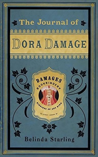 The Journal Of Dora Damage by Belinda Starling