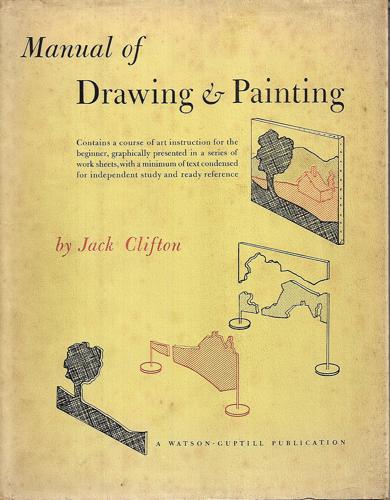 Manual Of Drawing & Painting by Jack Clifton