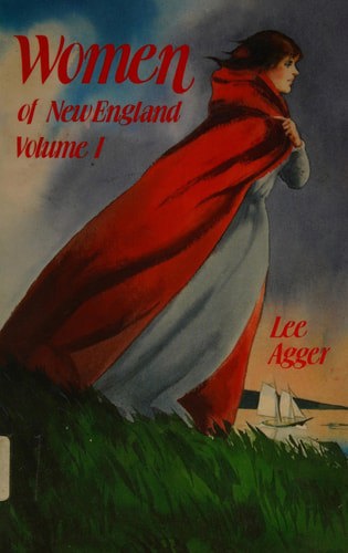 Women Of New England, Volume 1 by Lee Agger