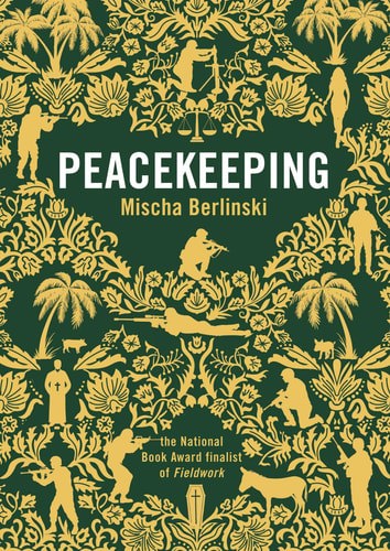 Peacekeeping by Mischa Berlinski