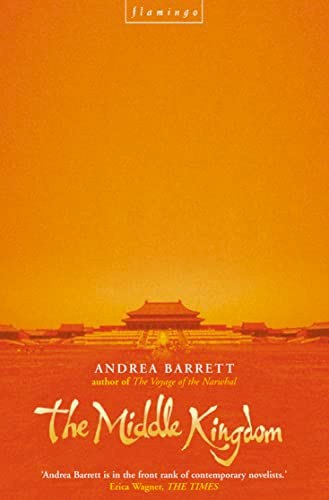 The Middle Kingdom by Andrea Barrett