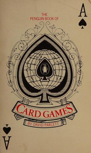 The Penguin Book Of Card Games by David Parlett