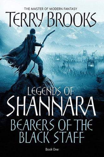 Bearers Of The Black Staff: Legends Of Shannara: Book One by Terry Brooks