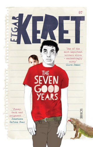 The Seven Good Years: A Memoir by Etgar Keret