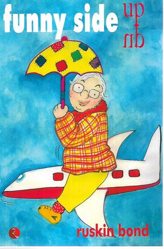 Funny Side Up by Ruskin Bond