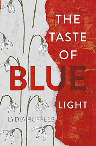 The Taste Of Blue Light by Lydia Ruffles