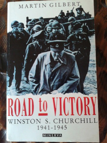 Winston S. Churchill: Road to Victory, 1941-1945 by Martin Gilbert