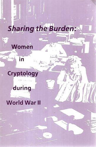 Sharing The Burden: Women In Cryptology During World War II