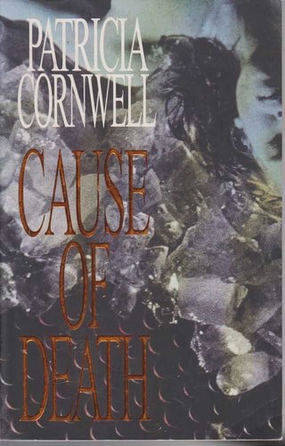 Cause of Death by Patricia Cornwell