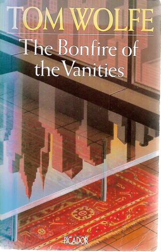 The Bonfire Of The Vanities by Tom Wolfe