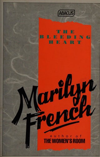 The Bleeding Heart by Marilyn French