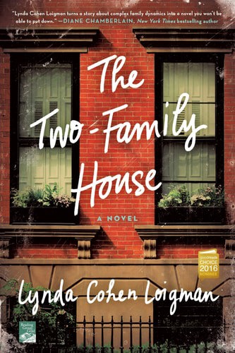 The Two-Family House A Novel by Lynda Cohen Loigman
