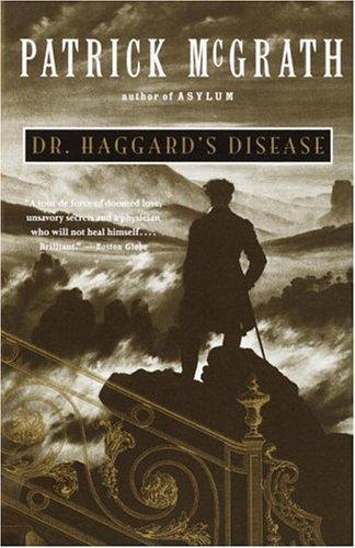 Dr Haggard's Disease by Patrick McGrath