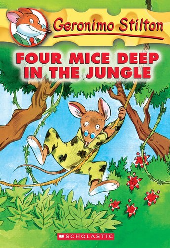 Four Mice Deep In The Jungle by Geronimo Stilton