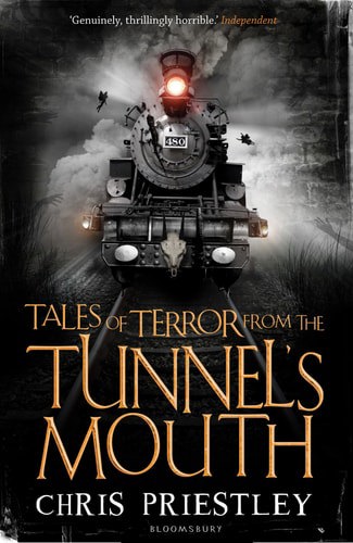 Tales Of Terror From The Tunnel's Mouth by Chris Priestley