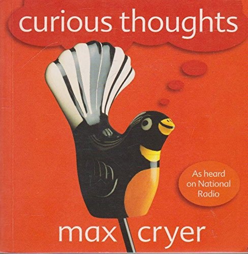 Curious Thoughts by Max Cryer