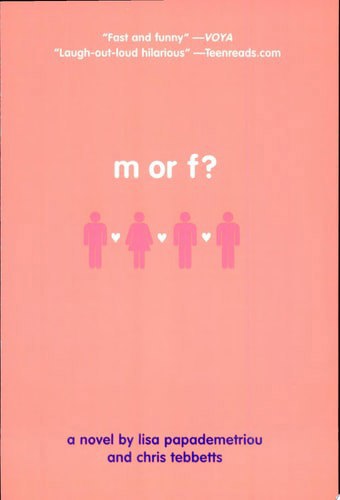 M Or F? by Lisa Papademetriou and Christopher Tebbetts