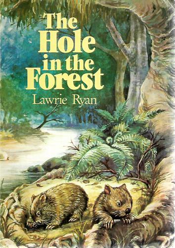 The Hole In The Forest by Lawrie Ryan