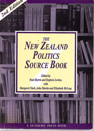 The New Zealand Politics Source Book by Margaret Clark and Paul Harris and Stephen I. Levine