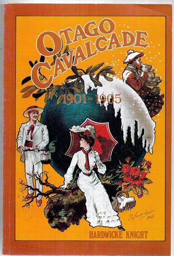 Otago Cavalcade, 1901-1905 by Hardwicke Knight