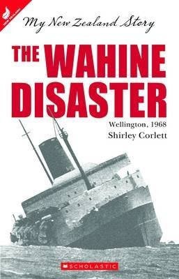 The Wahine Disaster: Wellington, 1968 by Shirley Corlett