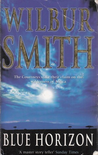 Blue Horizon by Wilbur Smith