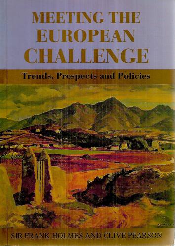 Meeting The European Challenge: Trends, Prospects, And Policies by Frank Holmes and Clive Pearson