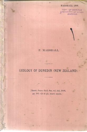 Geology Of Dunedin (New Zealand) by Patrick Marshall