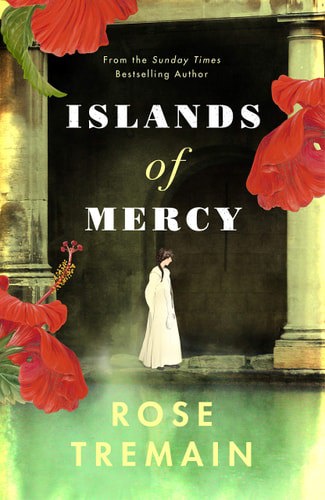 Islands Of Mercy by Rose Tremain