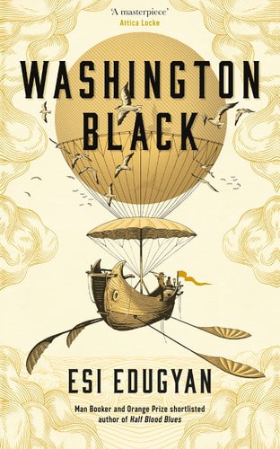 Washington Black A Novel by Esi Edugyan
