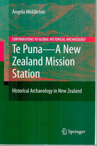 Te Puna - A New Zealand Mission Station - Historical Archaeology In New Zealand by Angela Middleton