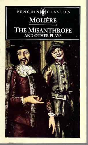 The Misanthrope, And Other Plays by Moliere