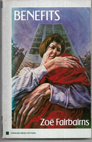 Benefits: A Novel by Zoë Fairbairns