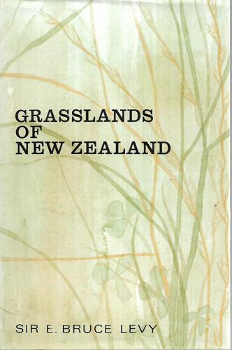 Grasslands Of New Zealand by E. Bruce Levy