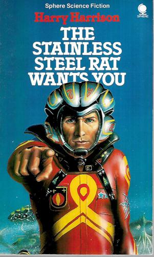 The Stainless Steel Rat Wants You! by Harry Harrison