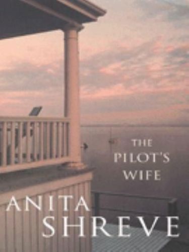 The Pilot's Wife by Anita Shreve