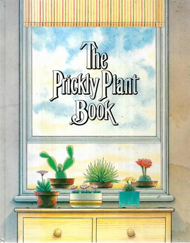 The Prickly Plant Book by Sue Tarsky