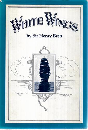 White Wings: Volume II by Henry Brett