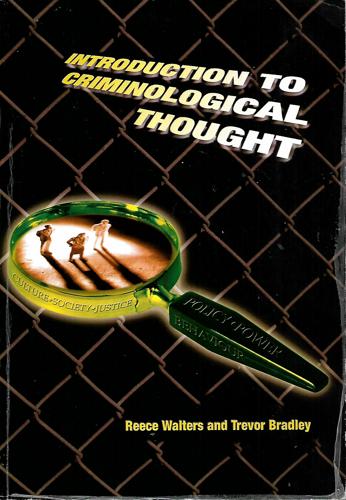 Introduction To Criminological Thought by Trevor Bradley and Reece Walters