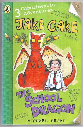 Jake Cake The School Dragon by Michael Broad